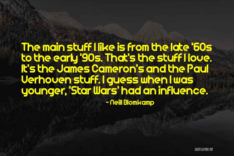 My Love From The Star Quotes By Neill Blomkamp My Love From The Star Quotes By Neill Blomkamp