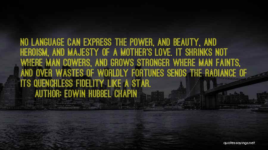 My Love Grows Stronger Quotes By Edwin Hubbel Chapin