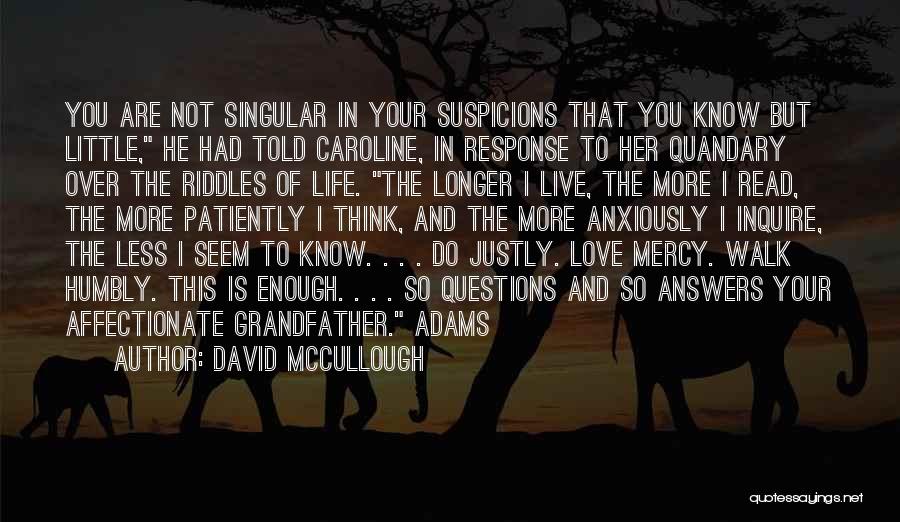 My Love Is Enough For Both Of Us Quotes By David McCullough