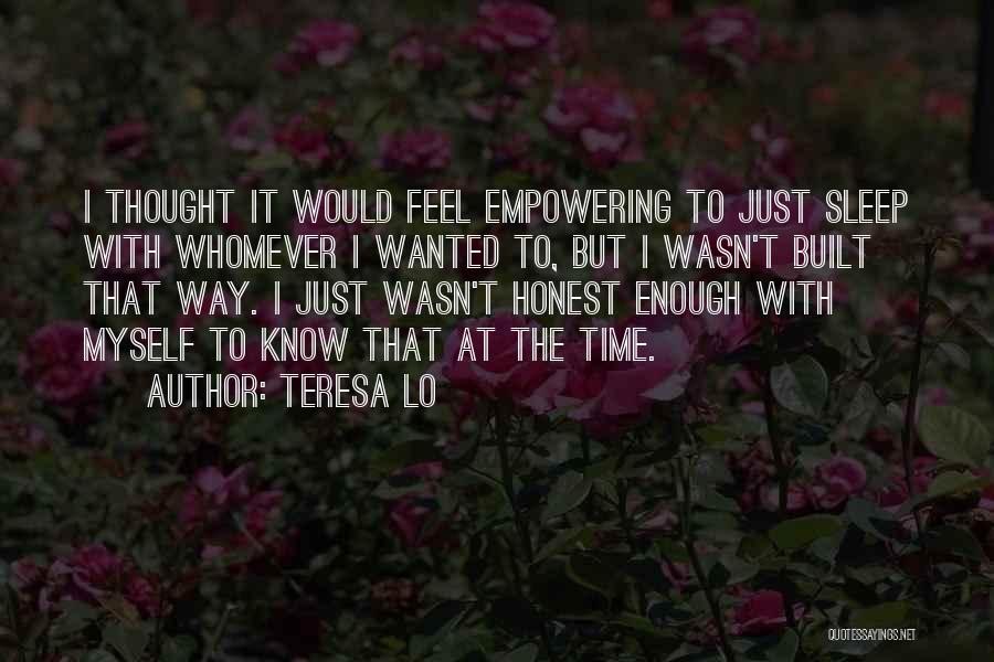My Love Is Enough For Both Of Us Quotes By Teresa Lo