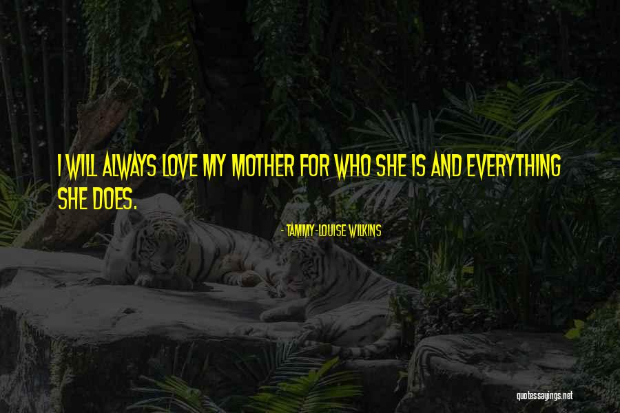 My Love Is Everything Quotes By Tammy-Louise Wilkins