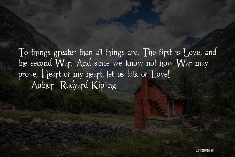 My Love Is Greater Quotes By Rudyard Kipling