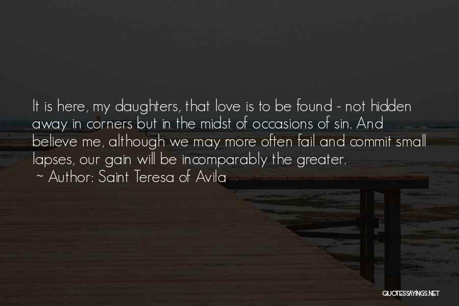 My Love Is Greater Quotes By Saint Teresa Of Avila