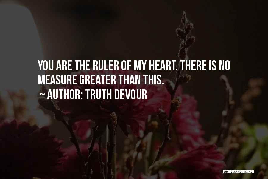 My Love Is Greater Quotes By Truth Devour