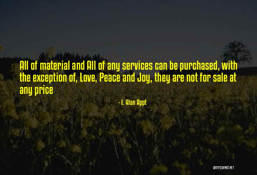My Love Is Not For Sale Quotes By I. Alan Appt My Love Is Not For Sale Quotes By I. Alan Appt