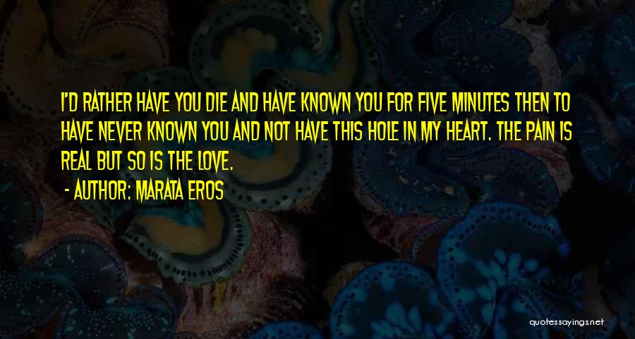 My Love Is So Real Quotes By Marata Eros