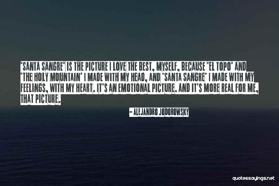 My Love Is The Best Quotes By Alejandro Jodorowsky