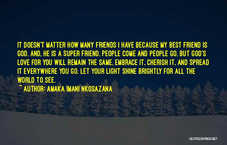 My Love Is The Best Quotes By Amaka Imani Nkosazana My Love Is The Best Quotes By Amaka Imani Nkosazana