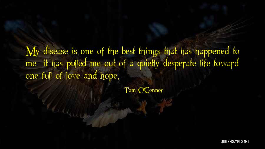 My Love Is The Best Quotes By Tom O'Connor