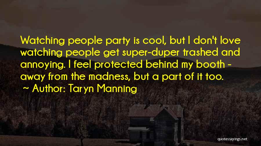 My Love Is Too Quotes By Taryn Manning