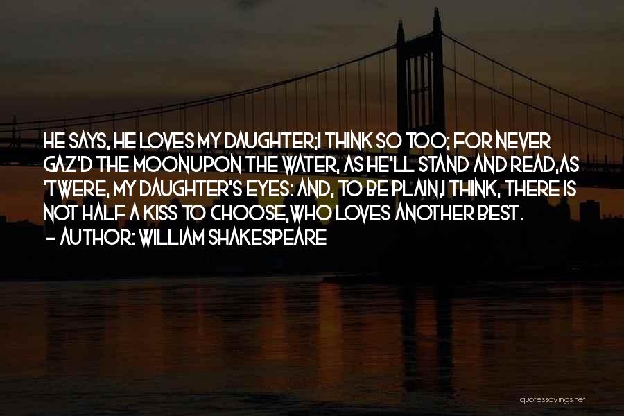 My Love Is Too Quotes By William Shakespeare