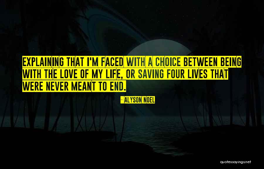 My Love Never End Quotes By Alyson Noel My Love Never End Quotes By Alyson Noel