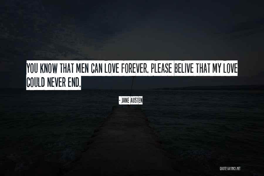 My Love Never End Quotes By Jane Austen My Love Never End Quotes By Jane Austen