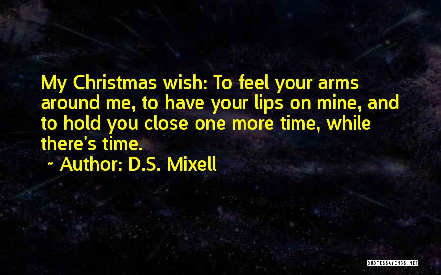 My Love On Christmas Quotes By D.S. Mixell