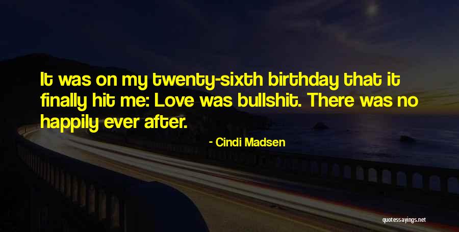 My Love On His Birthday Quotes By Cindi Madsen