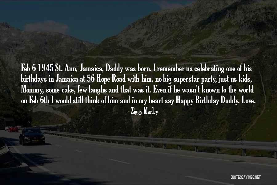 My Love On His Birthday Quotes By Ziggy Marley