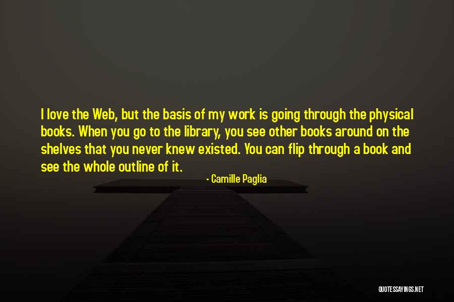 My Love On You Quotes By Camille Paglia