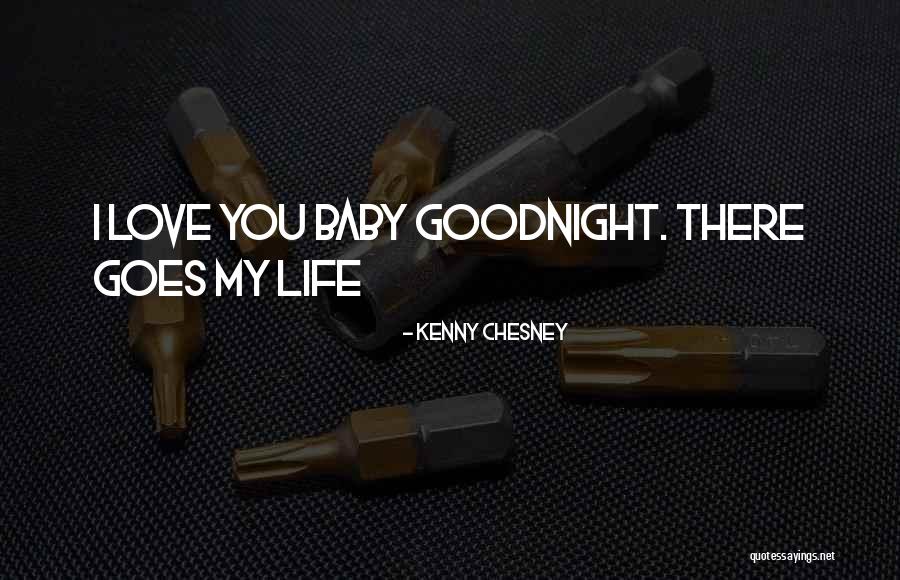 My Love Romantic Quotes By Kenny Chesney My Love Romantic Quotes By Kenny Chesney