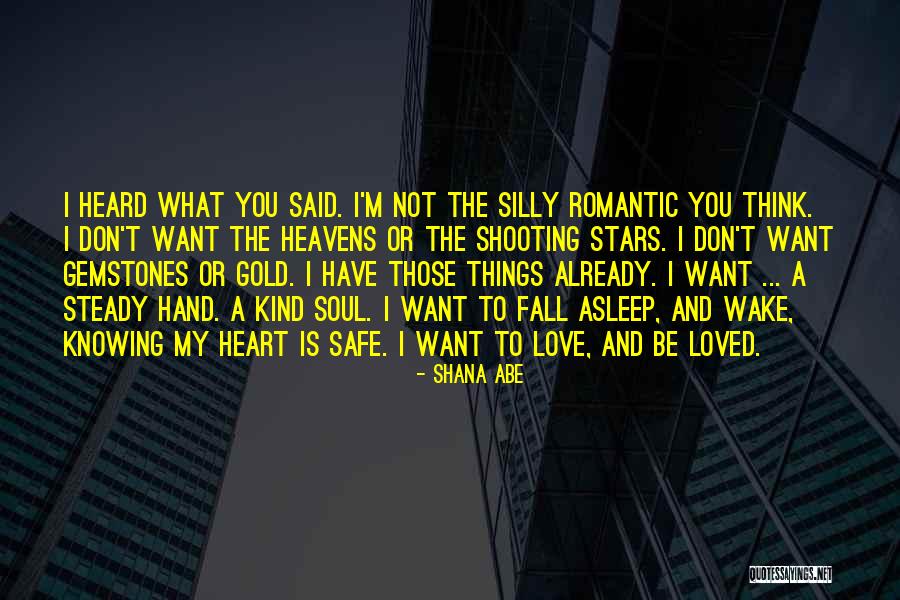 My Love Romantic Quotes By Shana Abe My Love Romantic Quotes By Shana Abe
