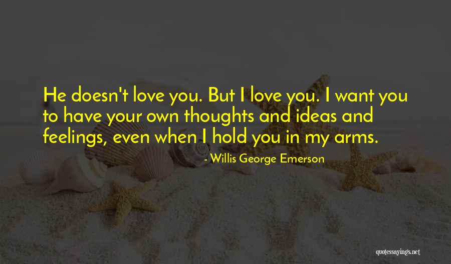 My Love Romantic Quotes By Willis George Emerson My Love Romantic Quotes By Willis George Emerson