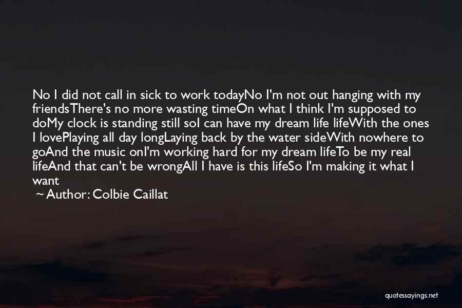 My Love Sick Quotes By Colbie Caillat