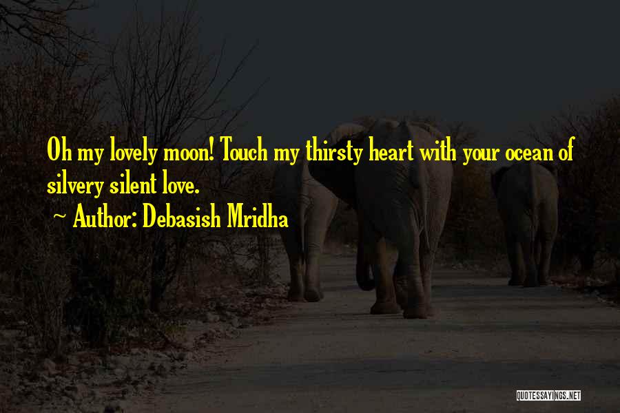 My Love Sick Quotes By Debasish Mridha