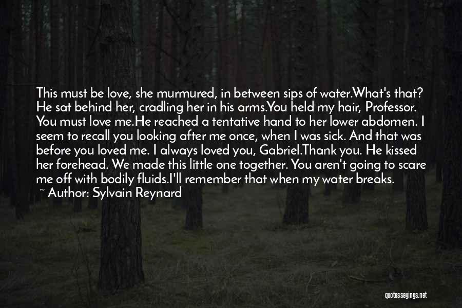My Love Sick Quotes By Sylvain Reynard