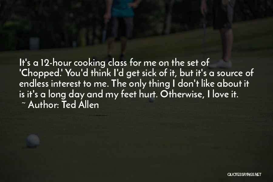 My Love Sick Quotes By Ted Allen