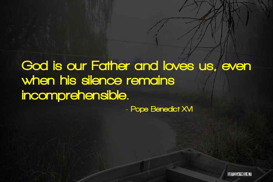 My Love Still Remains Quotes By Pope Benedict XVI