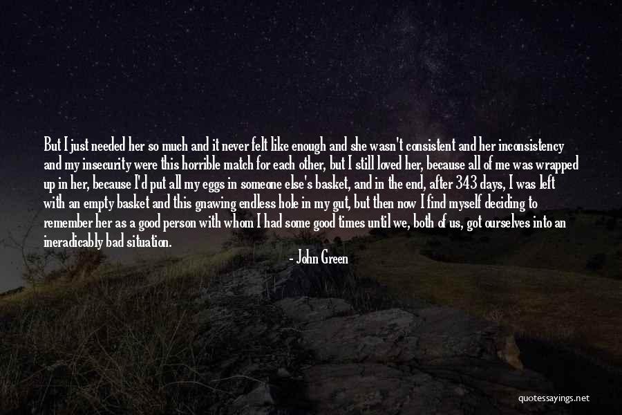 My Love Wasn't Enough Quotes By John Green My Love Wasn't Enough Quotes By John Green