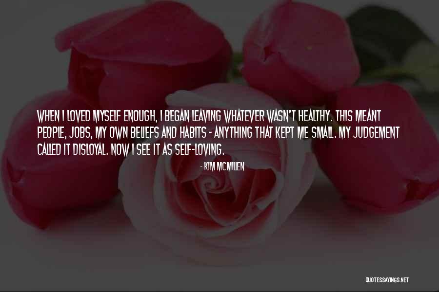 My Love Wasn't Enough Quotes By Kim McMillen My Love Wasn't Enough Quotes By Kim McMillen