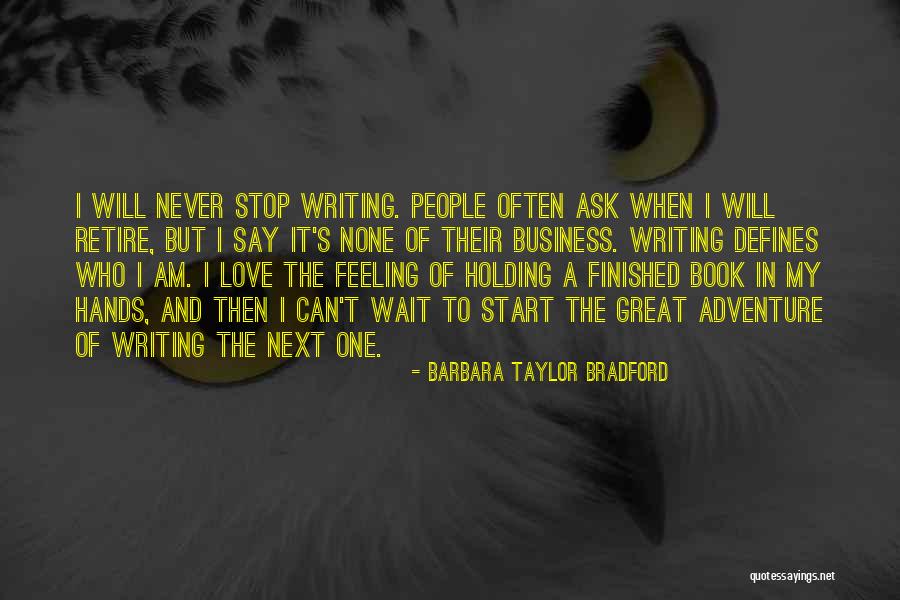My Love Will Never Stop Quotes By Barbara Taylor Bradford My Love Will Never Stop Quotes By Barbara Taylor Bradford