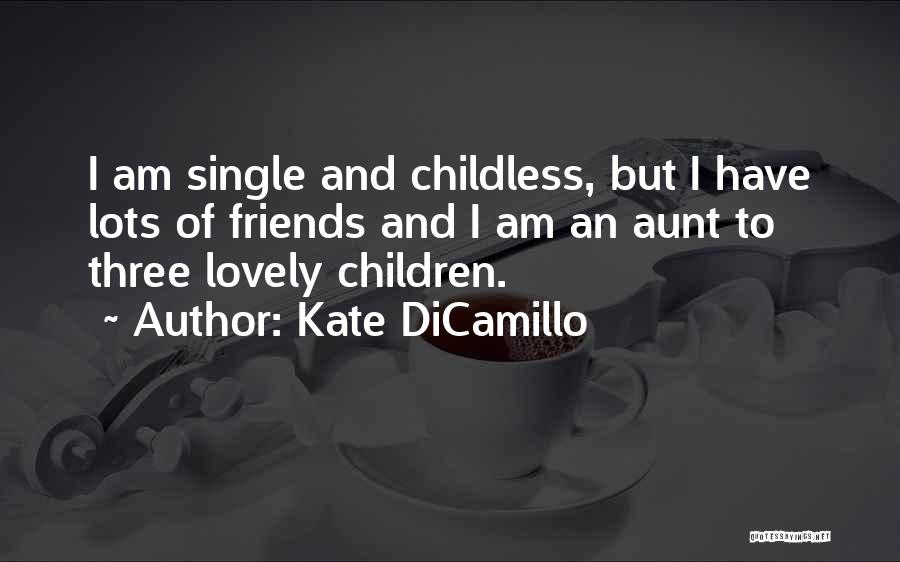 My Lovely Aunt Quotes By Kate DiCamillo