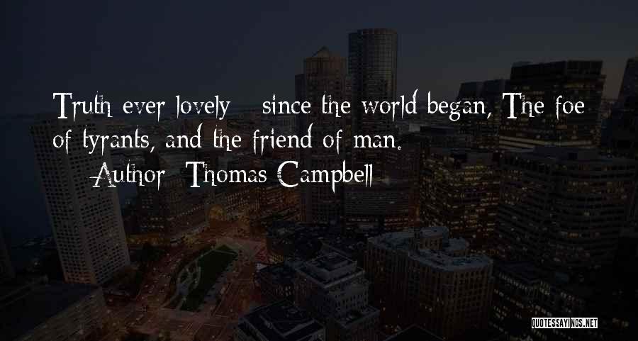 My Lovely Friend Quotes By Thomas Campbell