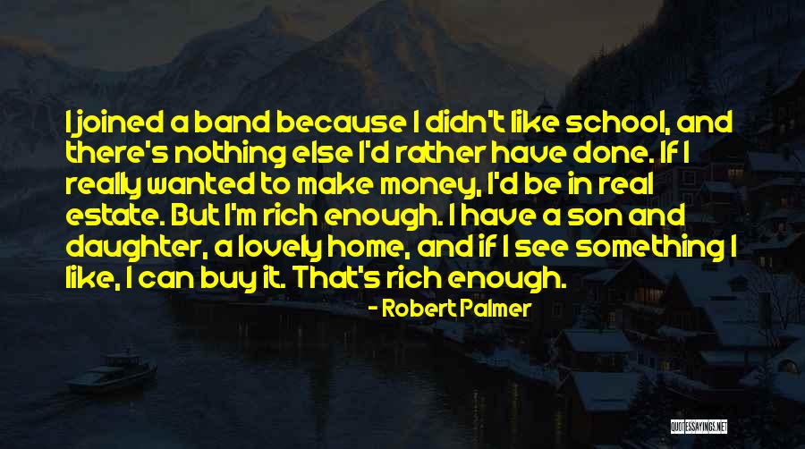 My Lovely Son Quotes By Robert Palmer My Lovely Son Quotes By Robert Palmer