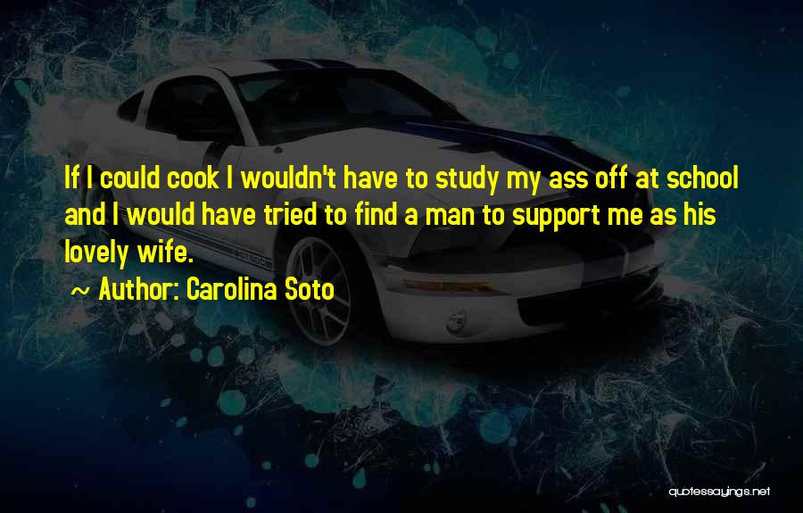 My Lovely Wife Quotes By Carolina Soto