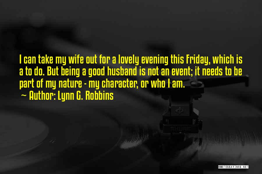 My Lovely Wife Quotes By Lynn G. Robbins