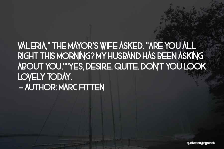 My Lovely Wife Quotes By Marc Fitten