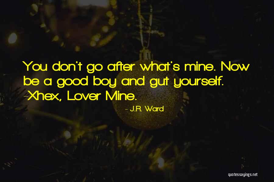 My Lover Boy Quotes By J.R. Ward My Lover Boy Quotes By J.R. Ward