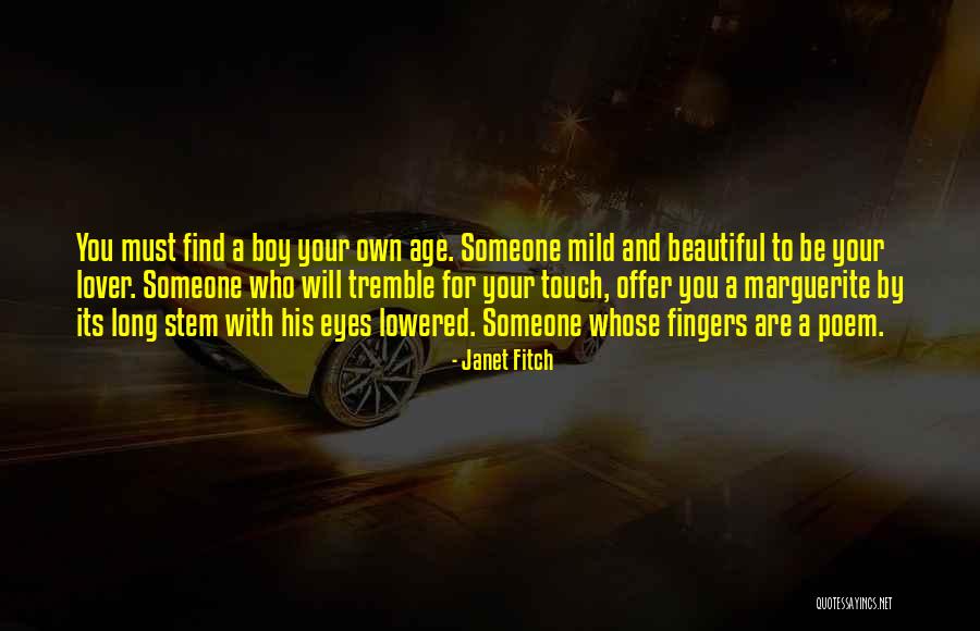 My Lover Boy Quotes By Janet Fitch My Lover Boy Quotes By Janet Fitch