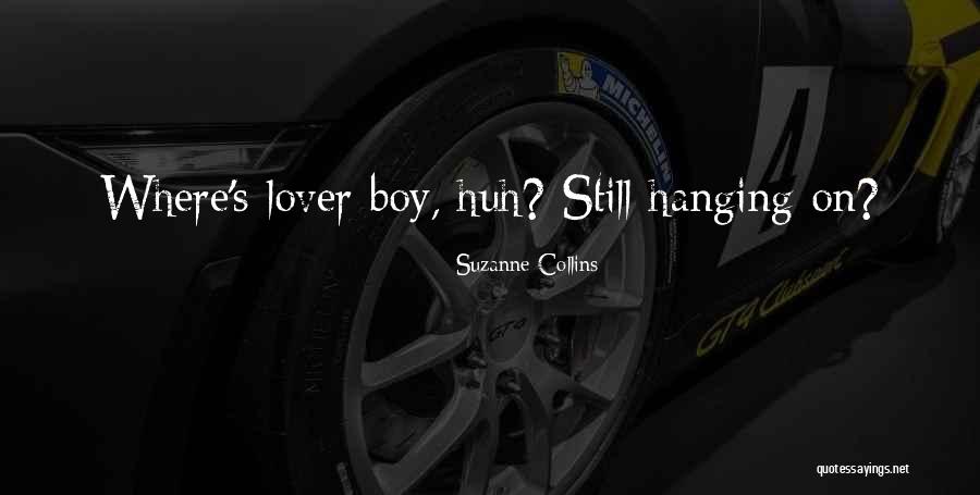 My Lover Boy Quotes By Suzanne Collins