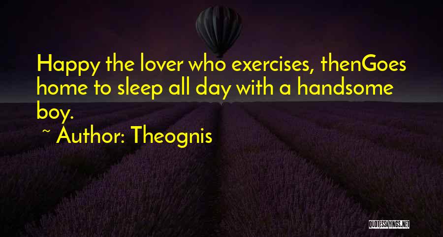 My Lover Boy Quotes By Theognis