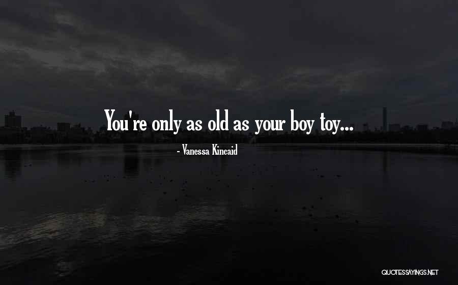 My Lover Boy Quotes By Vanessa Kincaid My Lover Boy Quotes By Vanessa Kincaid
