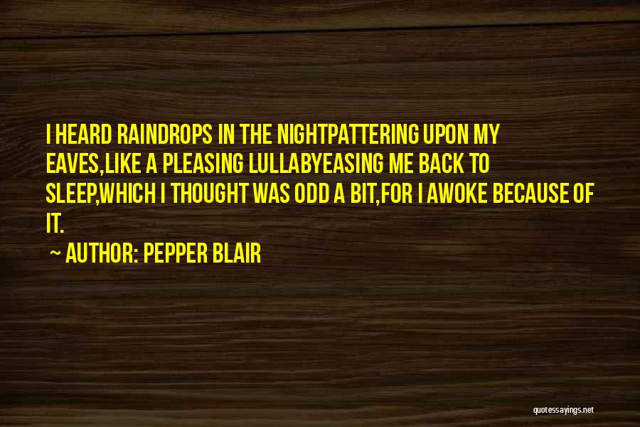 My Lullaby Quotes By Pepper Blair