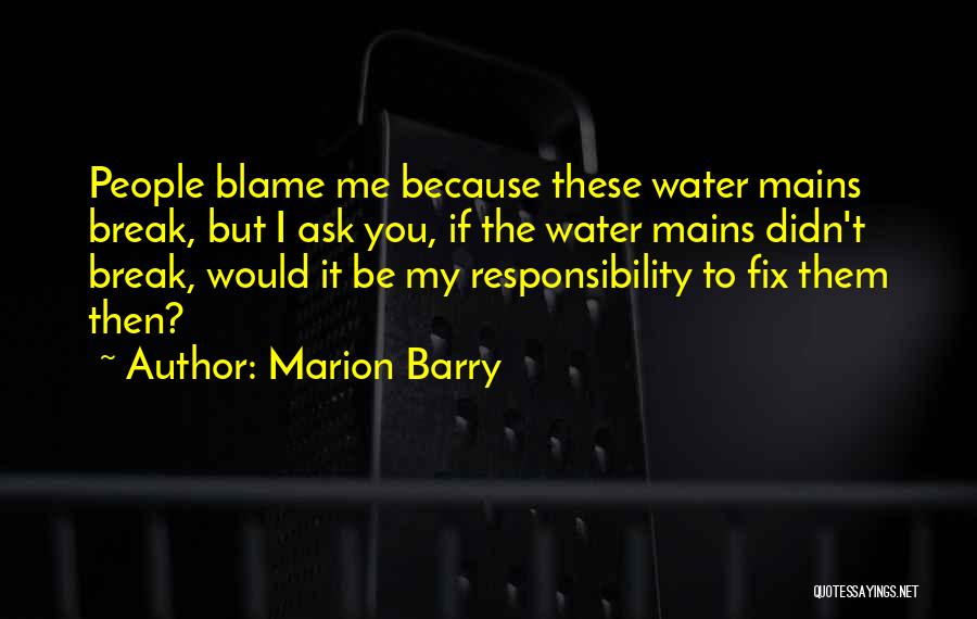 My Mains Quotes By Marion Barry