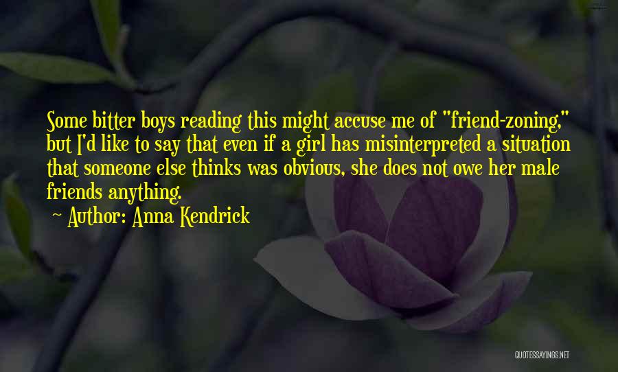 My Male Friend Quotes By Anna Kendrick