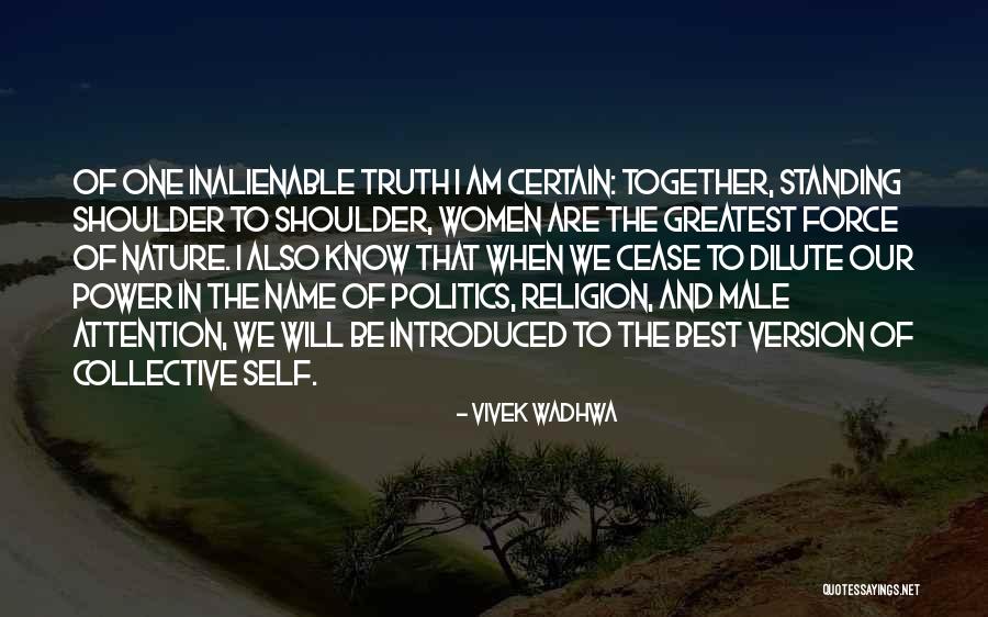 My Male Version Quotes By Vivek Wadhwa My Male Version Quotes By Vivek Wadhwa