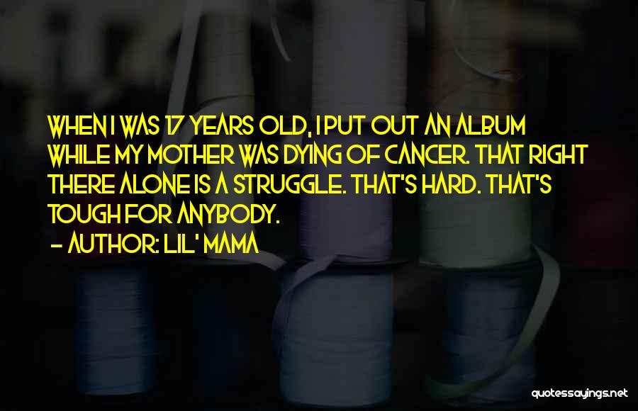My Mama Quotes By Lil' Mama
