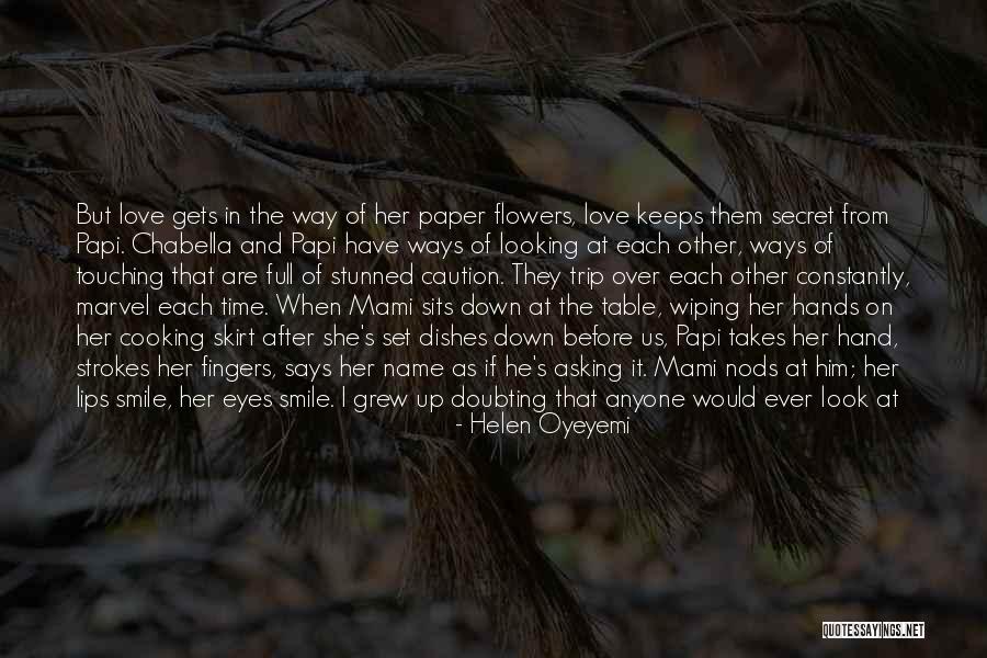 My Mami Quotes By Helen Oyeyemi My Mami Quotes By Helen Oyeyemi