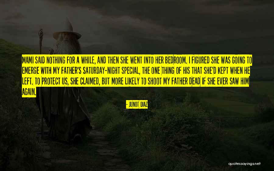 My Mami Quotes By Junot Diaz My Mami Quotes By Junot Diaz